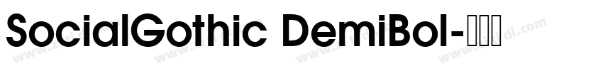 SocialGothic DemiBol字体转换 SocialGothic DemiBol字体转换
